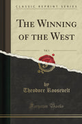 The Winning Of The West, Vol. 1 (Classic Reprint)