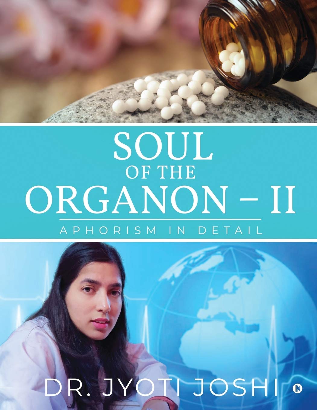 Soul Of The Organon  Ii : Aphorism In Detail