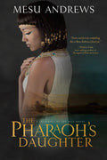 The Pharaohs Daughter: A Treasures of the Nile Novel