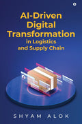 AIDriven Digital Transformation in Logistics and Supply Chain