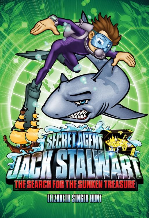 Secret Agent Jack Stalwart: Book 2: The Search for the Sunken Treasure: Australia (The Secret Agent Jack Stalwart Series, 2)