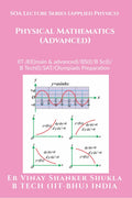 SOA Lecture Series (Applied Physics) Physical Mathematics (Advanced) : IITJEE(main & advanced)/KVPY/NTSE/SAT Subject Test/Olymp