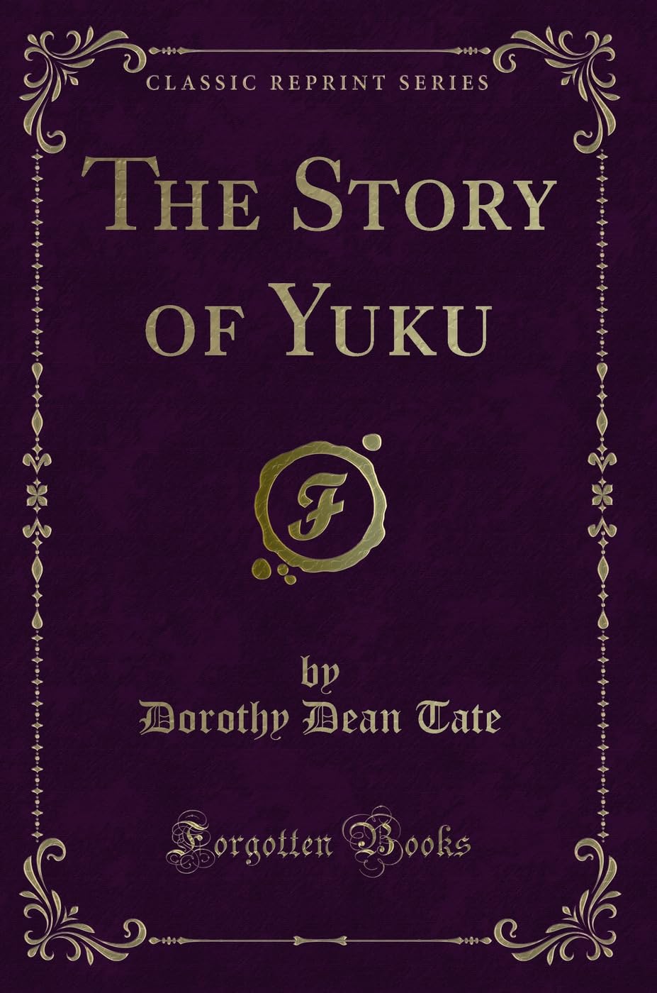 The Story of Yuku (Classic Reprint)