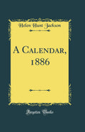 A Calendar, 1886 (Classic Reprint)