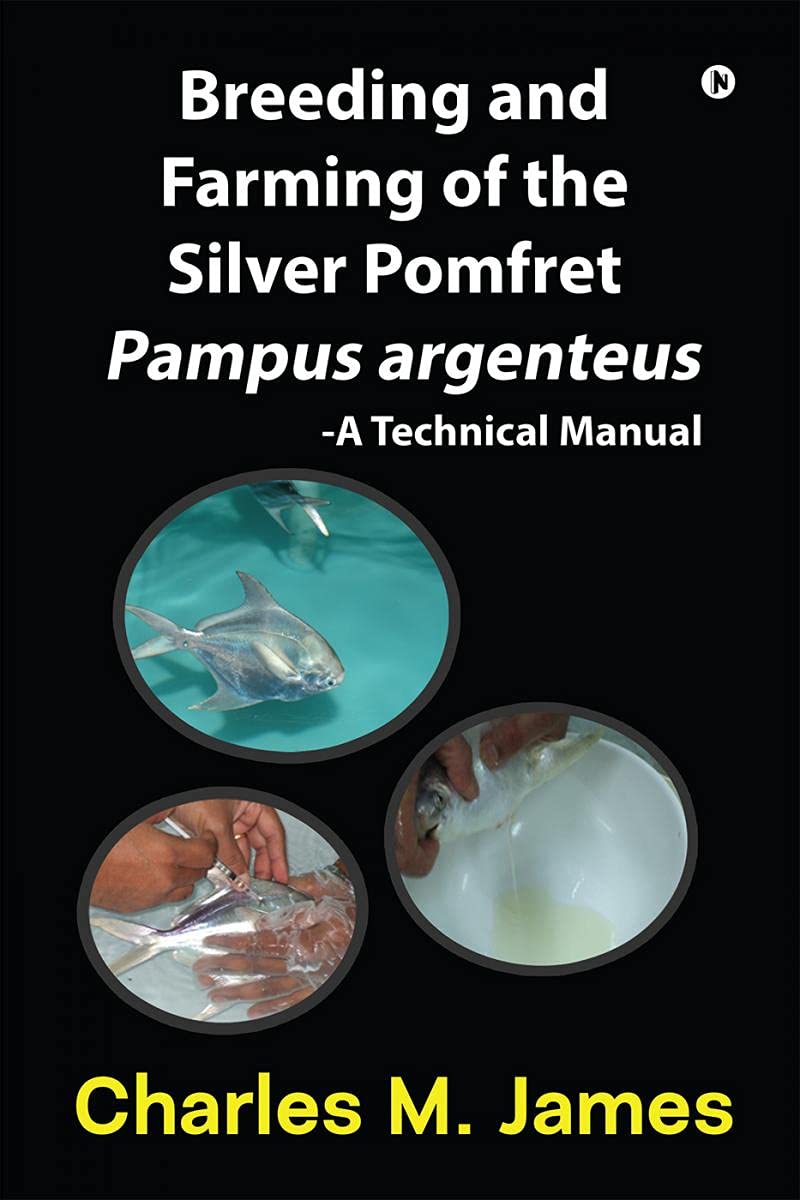 Breeding And Farming Of The Silver Pomfret Pampus Argenteus : A Technical Manual