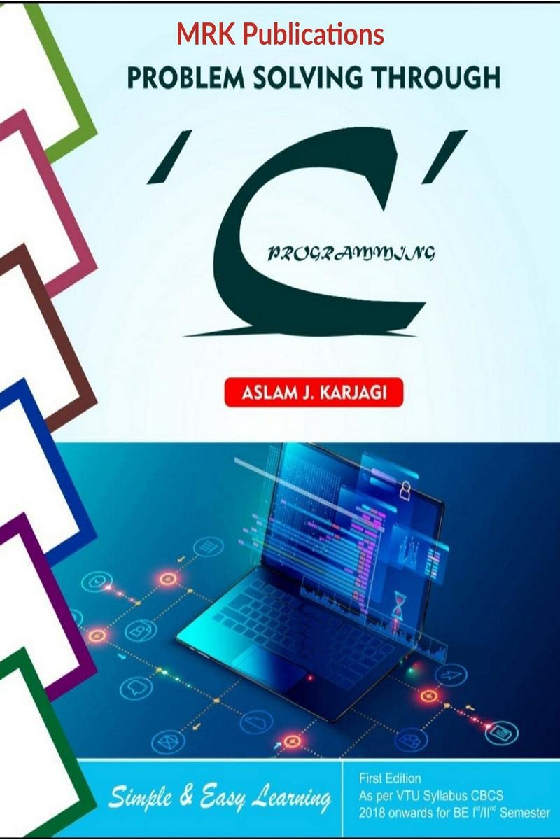 Problem Solving Through : C Programming