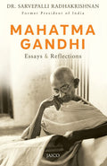 Mahatma Gandhi Essays & Reflections