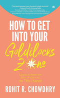 How To Get Into Your Goldilocks Zone: 5 Steps To Make The Best Of Your Life On This Planet