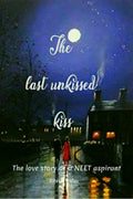 The Last Unkissed Kiss: The Love Story Of A Neet Aspirant