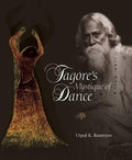 Tagores Mystique Of Dance