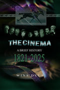 The Cinema: A brief history 18212025