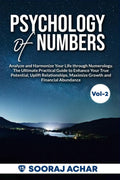 Psychology Of Numbers Vol2 : Analyze and Harmonize Your Life through Numerology. The Ultimate Practical Guide to Enhance Your T