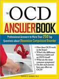 The OCD Answer Book: Professional Answers to More Than 250 Top Questions about ObsessiveCompulsive Disorder
