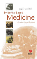 EvidenceBased Medicine: In Sherlock Holmes Footsteps