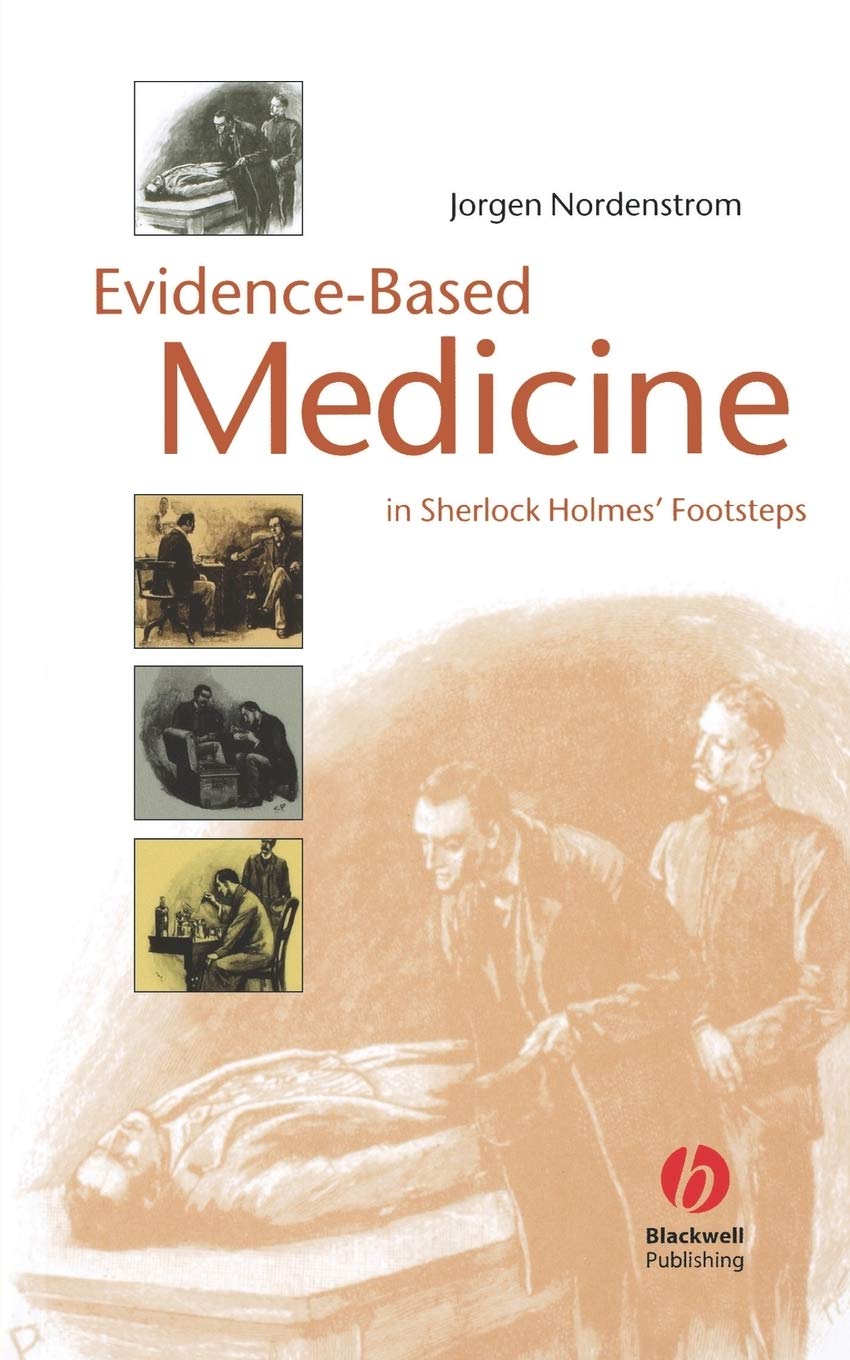 EvidenceBased Medicine: In Sherlock Holmes Footsteps