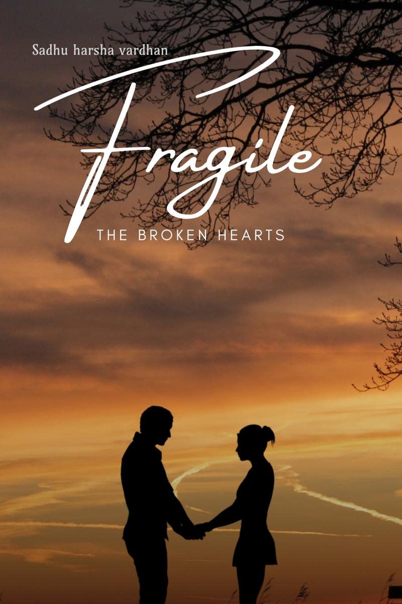 FRAGILE : THE BROKEN HEARTS