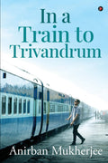 In A Train To Trivandrum