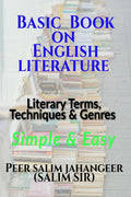 Basic Book on English Literature: Literary Terms, Techniques and Genres in Easy Way : Basic Book for English Literature