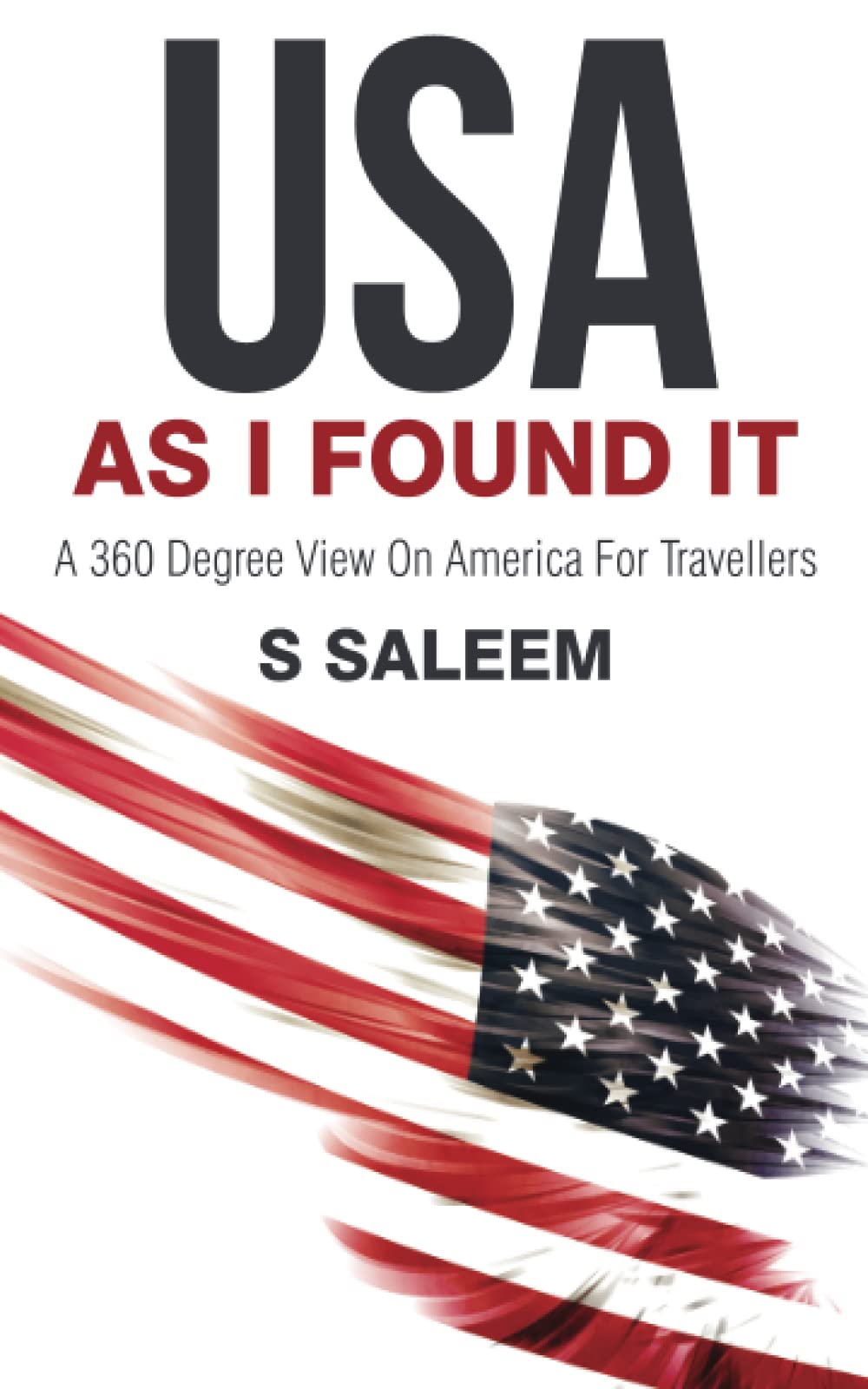 USA As I Found It: A 360 Degree View On American For Travellers