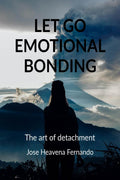 LET GO EMOTIONAL BONDING