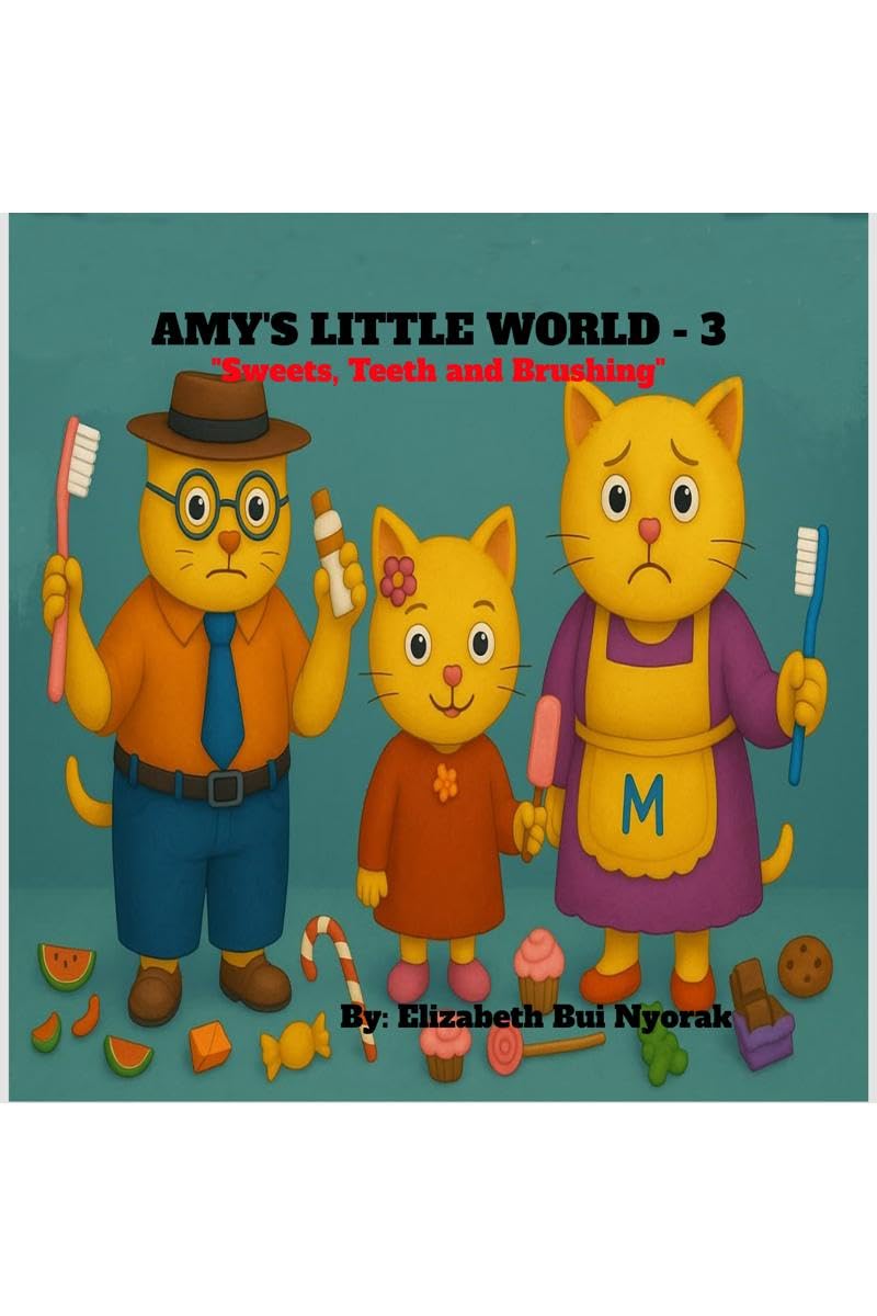 AMYS LITTLE WORLD  3: Sweets, Teeth and Brushing