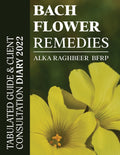 BACH Flower Remedies : Tabulated Guide & Client Consultation Diary
