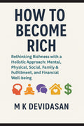 How To Become Rich: Rethinking Richness With A Holistic Approach