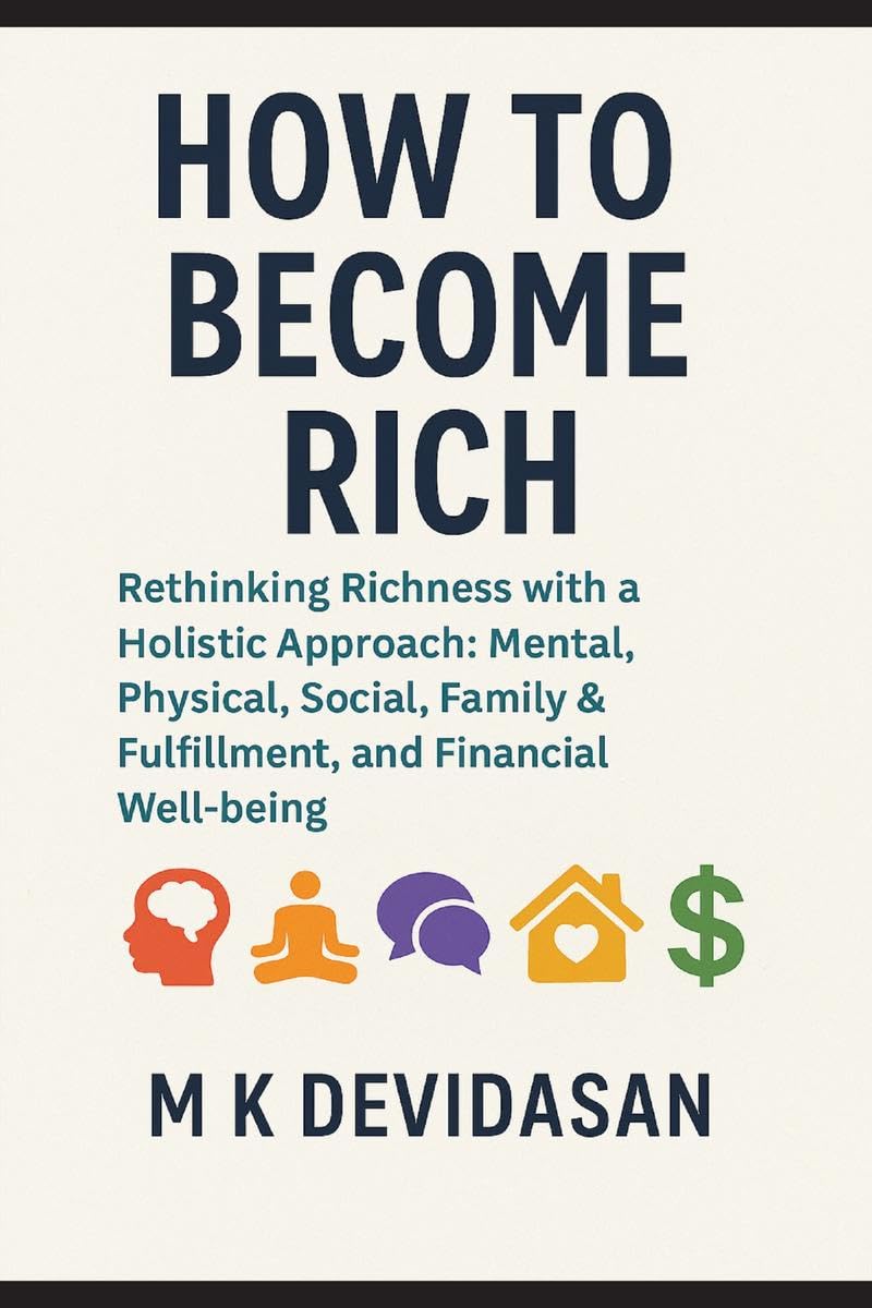How To Become Rich: Rethinking Richness With A Holistic Approach