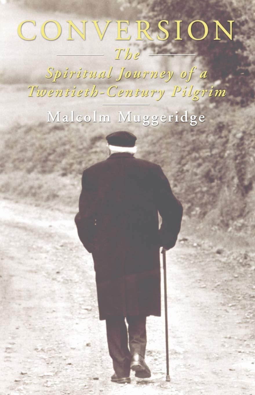 Conversion: The Spiritual Journey of a Twentieth Century Pilgrim