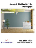 Autodesk 3Ds Max 2021 For 3D Designers