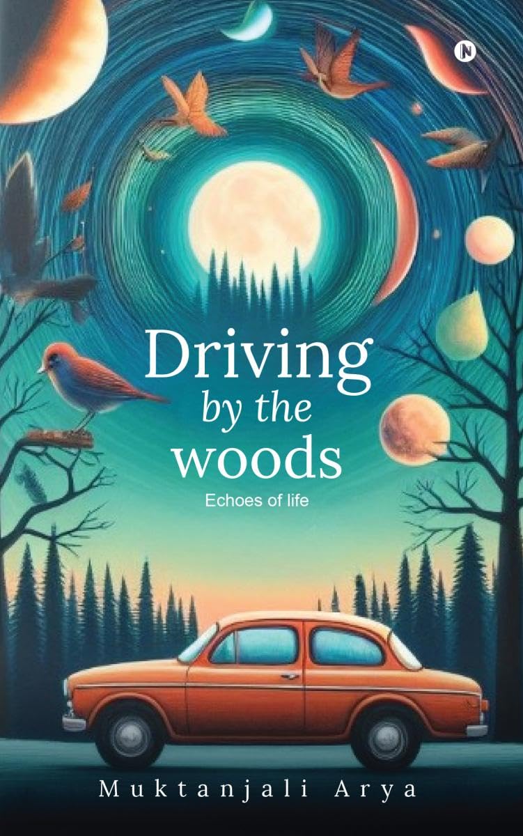 Driving by the Woods: Echoes of Life