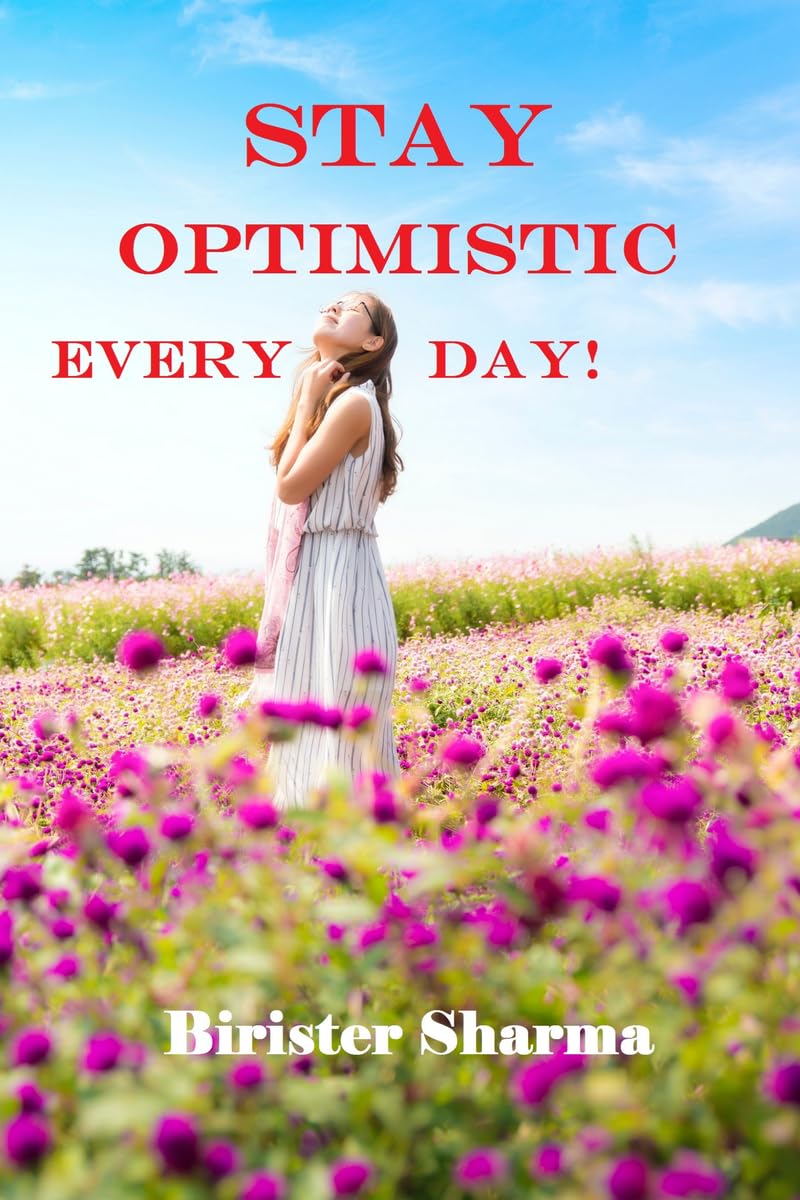 STAY OPTIMISTIC EVERY DAY!