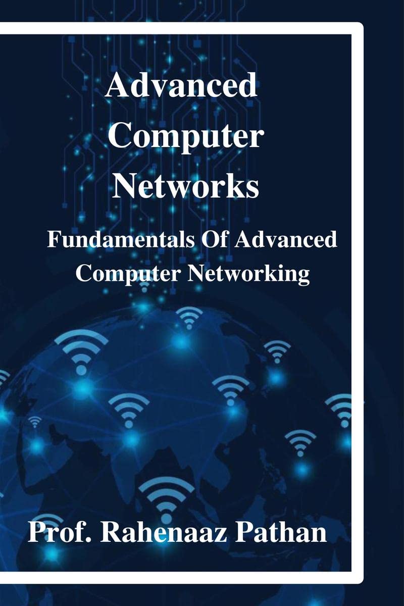 Advanced Computer Network : Second Edition
