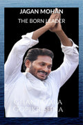 BORN LEADER : Political biography of Mr.YS Jagan Mohan Reddy