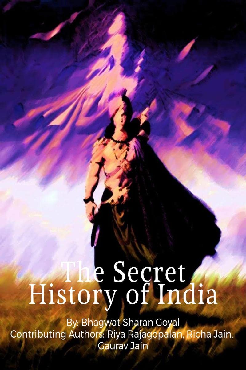 The Secret History of India : The forgotten history of Indian culture! Explore ancient kings, dynasties, and learn more about Hi
