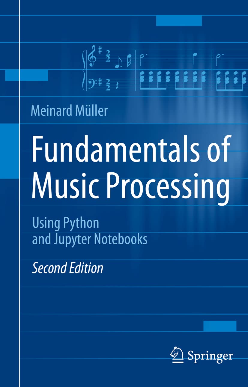 Fundamentals of Music Processing: Using Python and Jupyter Notebooks