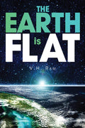 The Earth is Flat