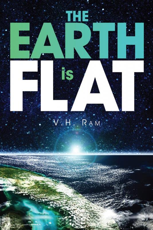 The Earth is Flat