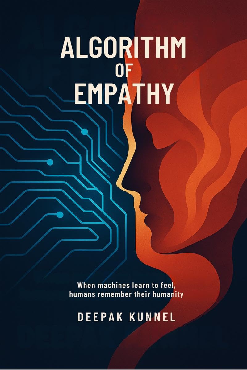 Algorithm of Empathy: When machines learn to feel, humans remember their humanity