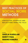 Best Practices of Social Work Methods : Contextual Examples and Reflections from the Field