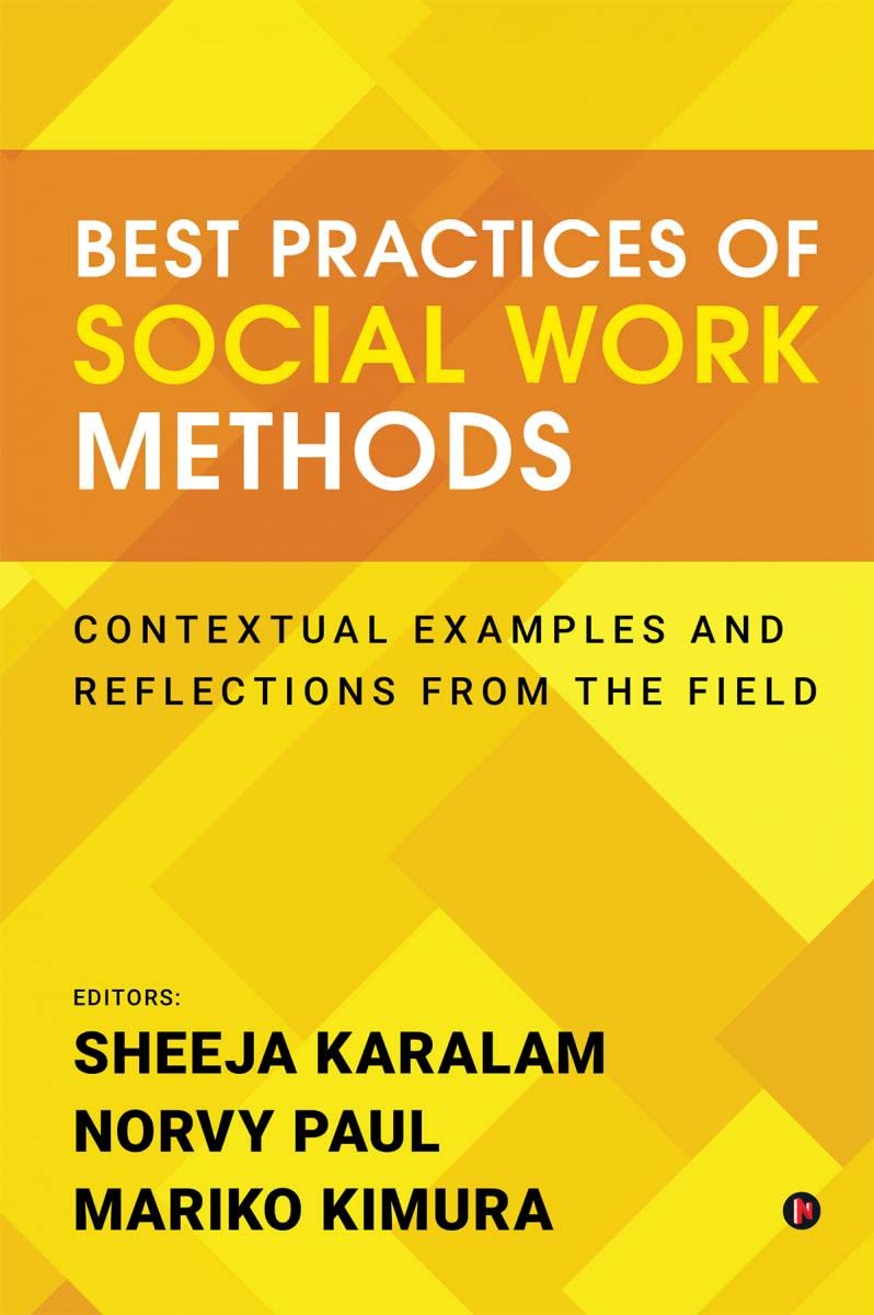 Best Practices of Social Work Methods : Contextual Examples and Reflections from the Field