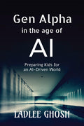 Gen Alpha in the age of AI: Preparing Kids for an AIDriven World