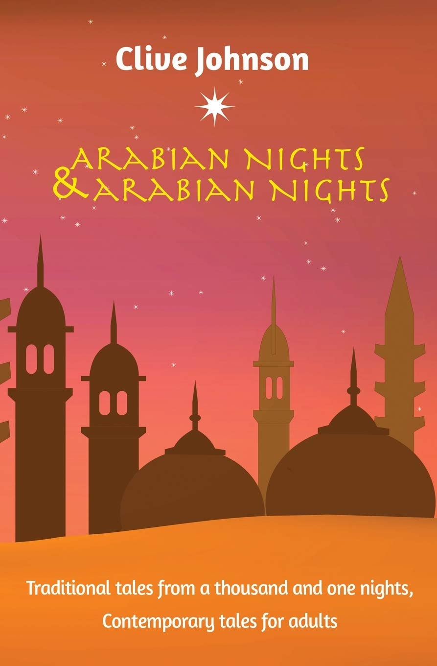 Arabian Nights & Arabian Nights: Traditional tales from a thousand and one nights, Contemporary tales for adults