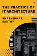 The Practice of IT Architecture