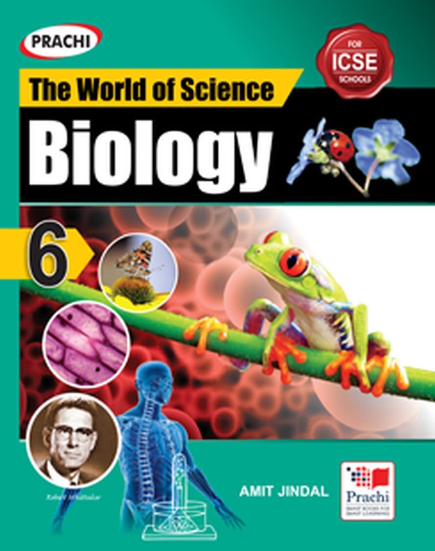 ICSE THE WORLD OF SCIENCE BIOLOGYCLASS 6th
