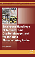 Swainsons Handbook of Technical and Quality Management for the Food Manufacturing Sector (Woodhead Publishing Series in Food Sci