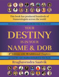 Your Destiny Is In Your Name & Dob By Rraghavendra Saatvik, Book On Numerology With 50 Real Life Case Studies [English]