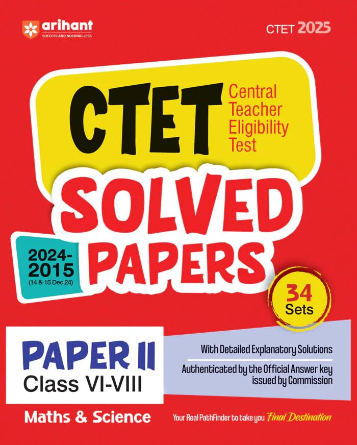 Arihant Solved Papers for CTET 2025 | Success Master CTET Paper II (Class 68) Maths & Science | 34 Sets with detailed explanato