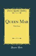 Queen Mab: With Notes (Classic Reprint)
