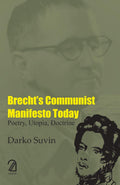 BrechtS Communist Manifesto Today: Poetry, Utopia, Doctrine